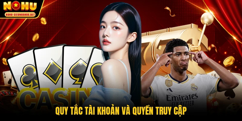 Quy tắc tài khoản và quyền truy cập